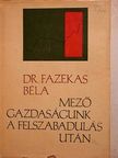 Dr. Fazekas Béla - Mezőgazdaságunk a felszabadulás után [antikvár]