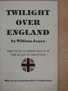 William Joyce - Twilight Over England [antikvár]