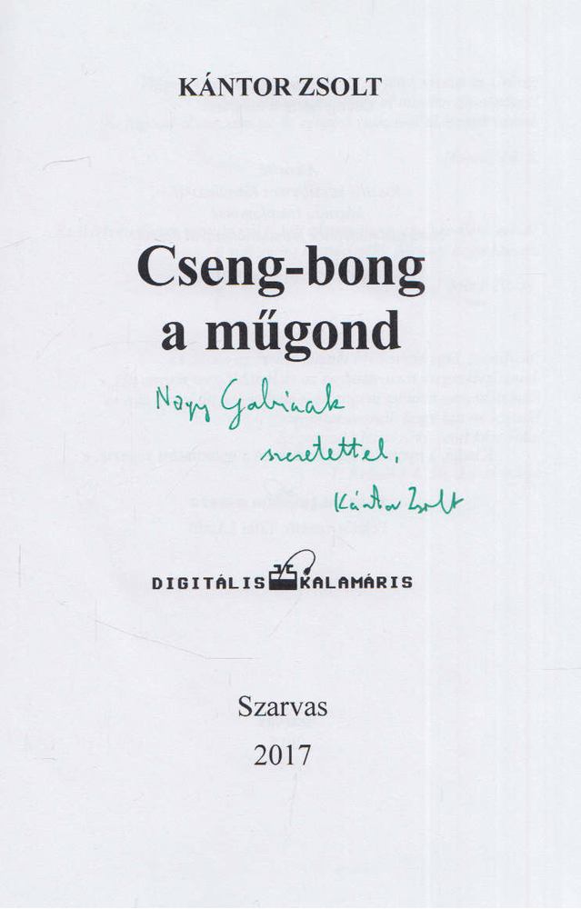 Kántor Zsolt - Cseng-bong a műgond (dedikált) [antikvár]