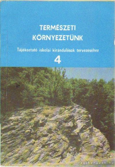 Természeti környezetünk 4. [antikvár]
