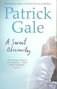 GALE, PATRICK - A Sweet Obscurity [antikvár]