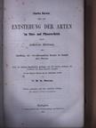 Charles Darwin - Über die Entstehung der Arten im Thier- und Pflanzen-Reich durch natürliche Züchtung (Dr. Entz Géza könyvtárából) [antikvár]