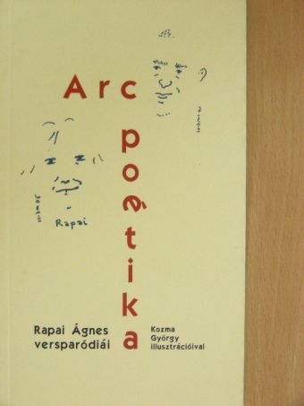 Rapai Ágnes - Arc poétika [antikvár]