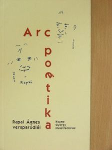 Rapai Ágnes - Arc poétika [antikvár]