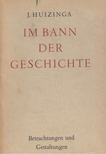 Johan Huizinga - Im Bann der Geschichte [antikvár]