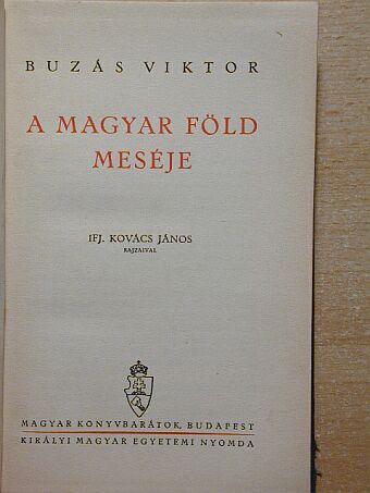 Buzás Viktor - A magyar föld meséje [antikvár]