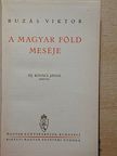 Buzás Viktor - A magyar föld meséje [antikvár]