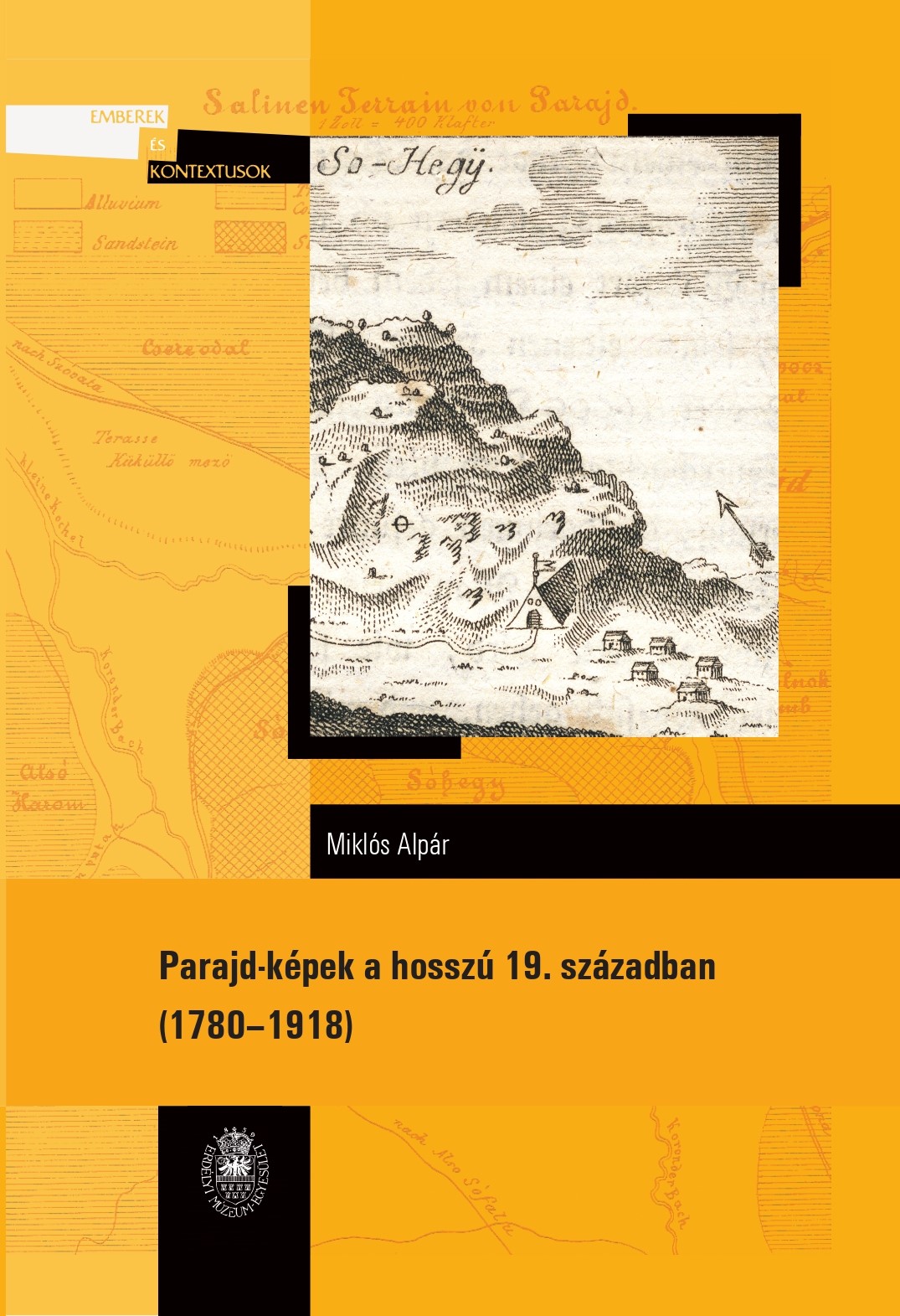 Miklós Alpár - Parajd-képek a hosszú 19. században: 1780-1918