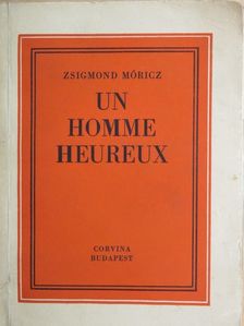 Móricz Zsigmond - Un Homme Heureux [antikvár]