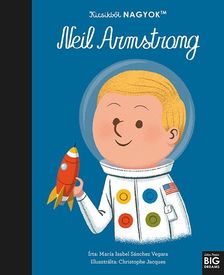 María Isabel Sanchez Vegara - Kicsikből NAGYOK - Neil Armstrong
