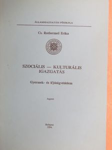 Cs. Rothermel Erika - Szociális - kulturális igazgatás [antikvár]