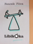 Fencsik Flóra - Libikóka [antikvár]
