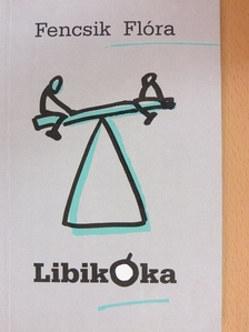 Fencsik Flóra - Libikóka [antikvár]