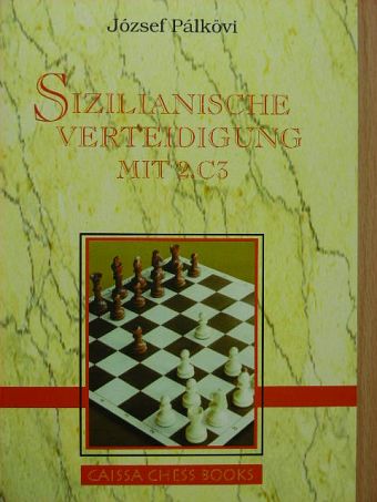 József Pálkövi - Sizilianische verteidigung mit 2.C3 [antikvár]