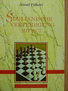 József Pálkövi - Sizilianische verteidigung mit 2.C3 [antikvár]