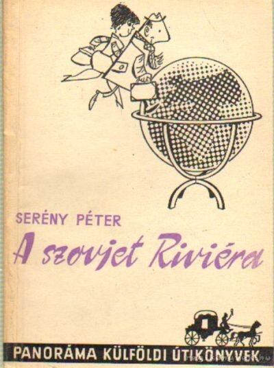 Serény Péter - A szovjet Riviéra [antikvár]