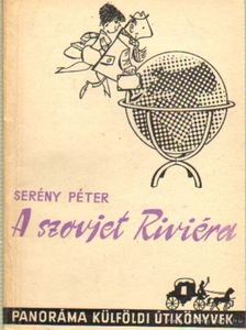 Serény Péter - A szovjet Riviéra [antikvár]