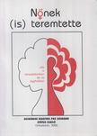 Bodó Márta - Nőnek (is) teremtette... [antikvár]