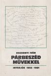 ROZGONYI IVÁN - Párbeszéd művekkel [antikvár]
