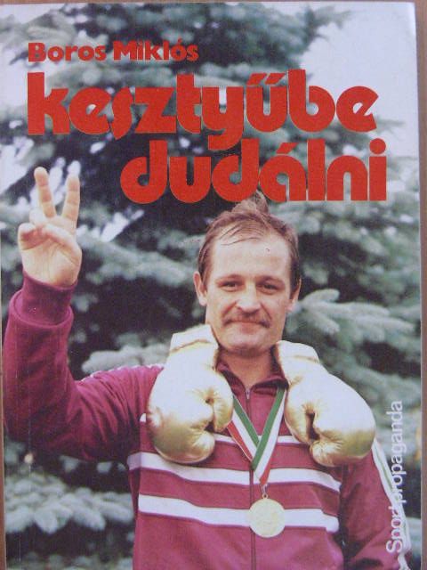 Boros Miklós - Kesztyűbe dudálni [antikvár]