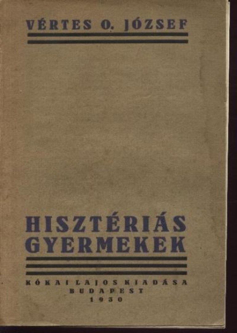 Vértes O. József - Hisztériás gyermekek [antikvár]
