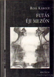 ROSS KÁROLY - Futás éji mezőn [antikvár]