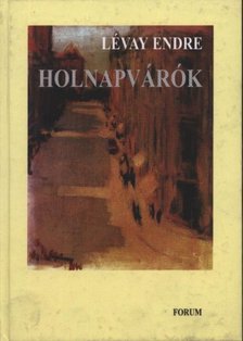 Lévay Endre - Holnapvárók [antikvár]