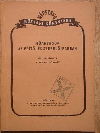 Borsodi Lóránt - Műanyagok az építő- és szerelőiparban [antikvár]