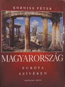 Korniss Péter - Magyarország Európa szívében [antikvár]