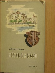 Méray Tibor - Hotel de L'Écu [antikvár]
