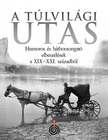 Pozsonyi Ádám[szerk.] - A túlvilági utas