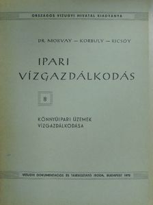 Dr. Morvay Sándor - Könnyűipari üzemek vízgazdálkodása [antikvár]
