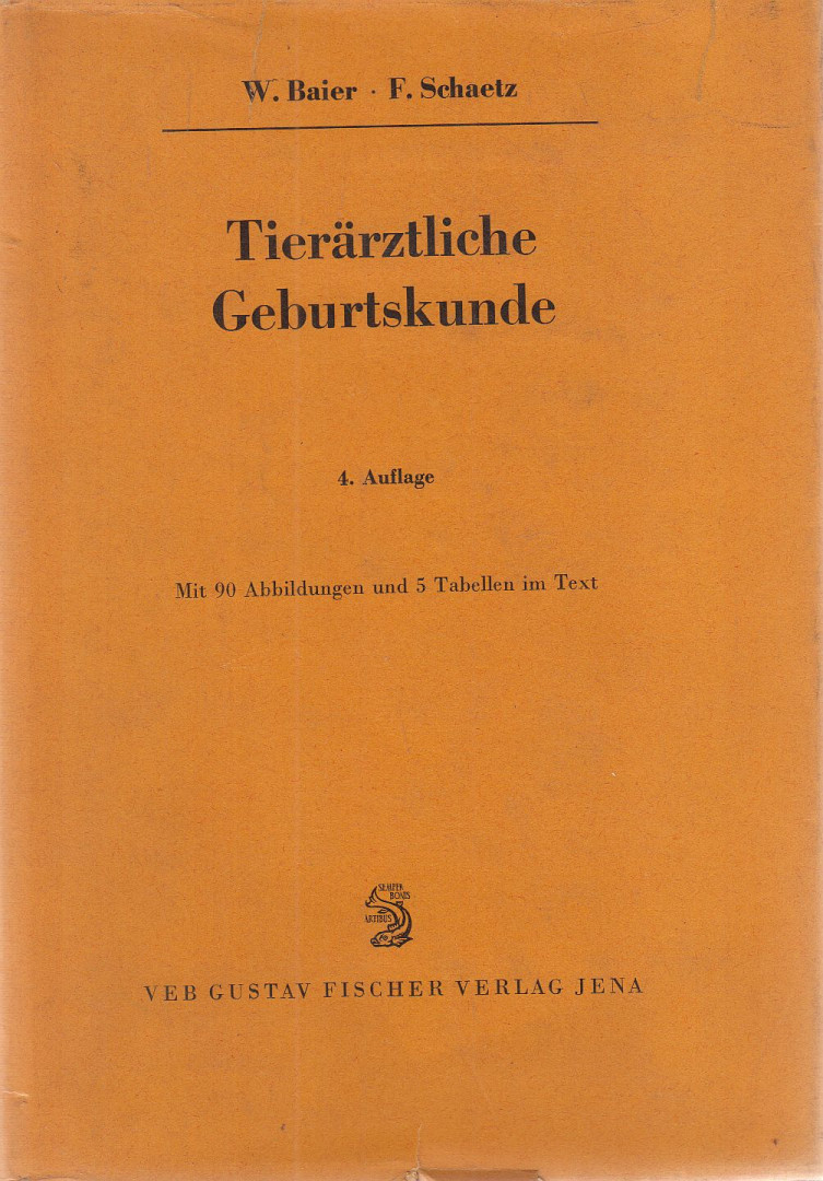Dr. Walther Baier, F. Schaetz, A. O. Stoss - Tierärztliche Geburtskunde [antikvár]