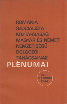 Románia Szocialista Köztársaság magyar és német nemzetiségű dolgozói tanácsainak plénumai 1978. március 13-14. [antikvár]
