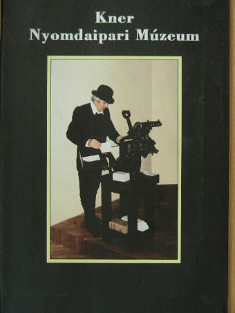 Füzesné Hudák Julianna - Kner Nyomdaipari Múzeum [antikvár]