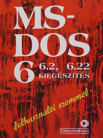 Dr. Tamás Péter - MS-DOS 6, 6.2, 6.22 kiegészítés [antikvár]