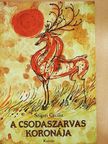 Szigeti Cecília - A csodaszarvas koronája [antikvár]
