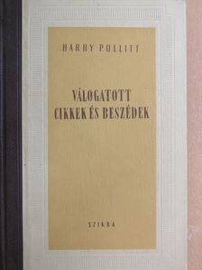 Harry Pollitt - Válogatott cikkek és beszédek [antikvár]