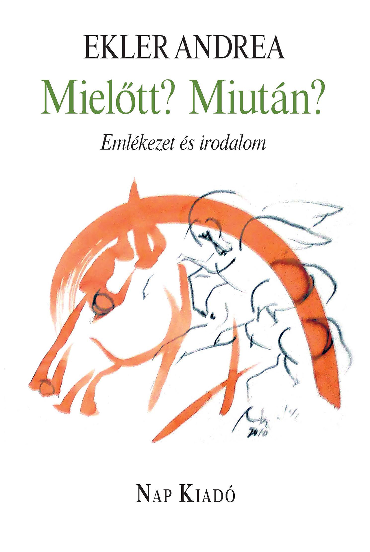 Ekler Andrea - Mielőtt? Miután?