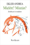 Ekler Andrea - Mielőtt? Miután?