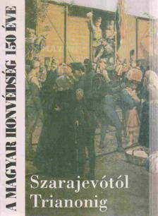 Dr.Szabó József János - Szarajevótól trianonig [antikvár]