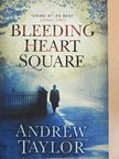 Andrew Taylor - Bleeding Heart Square [antikvár]