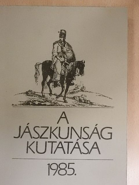 Bánszky Pál - A Jászkunság kutatása 1985 [antikvár]
