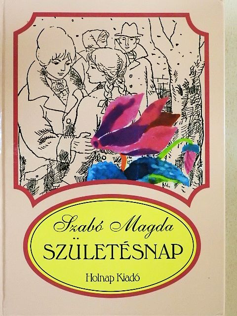 Szabó Magda - Születésnap [antikvár]