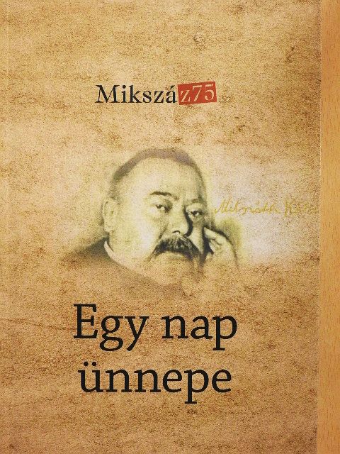 Csach Gábor - Mikszáz75 - Egy nap ünnepe [antikvár]