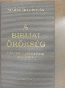 Nemeskürty István - A bibliai örökség [antikvár]