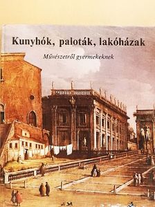 Buzinkay Géza - Kunyhók, paloták, lakóházak [antikvár]