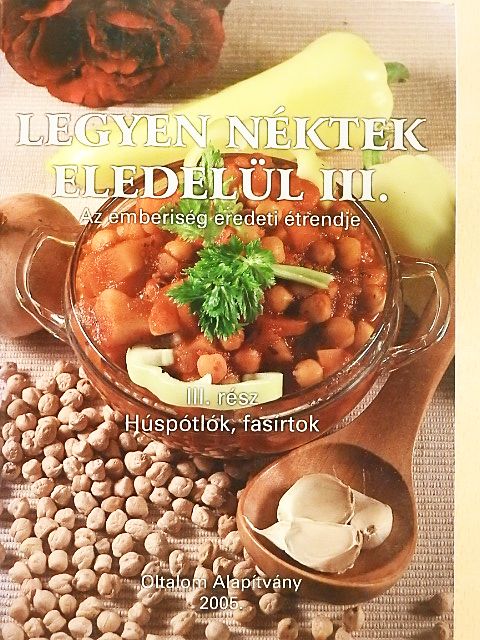 Nagy Zsuzsa - Legyen néktek eledelül III. [antikvár]
