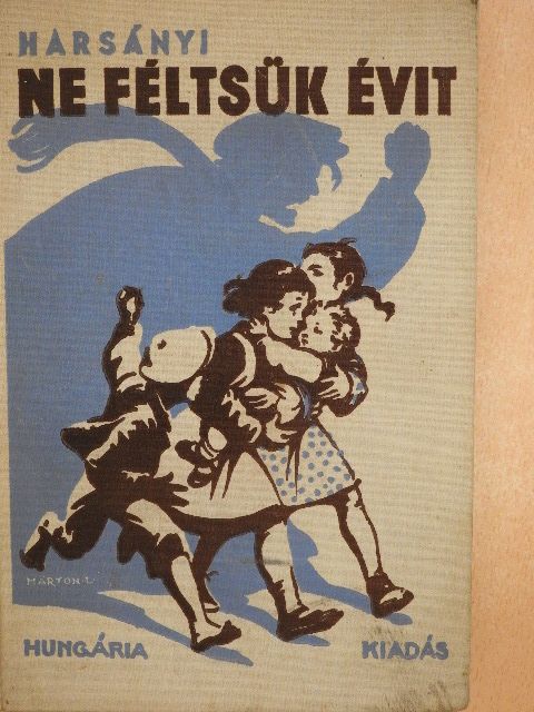 Harsányi Gréte - Ne féltsük Évit [antikvár]