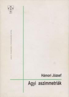 Hámori József - Agyi aszimmetriák [antikvár]